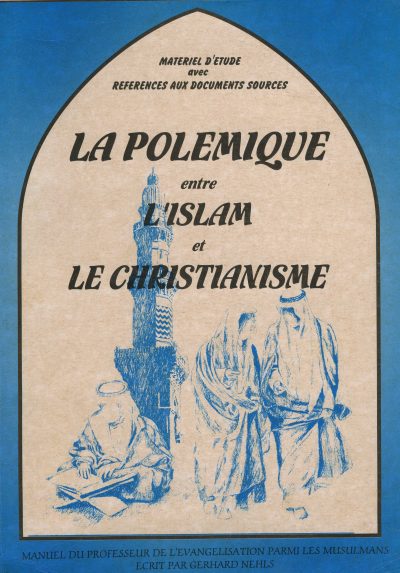 La Polemique entre L'Islam et Le Christianisme