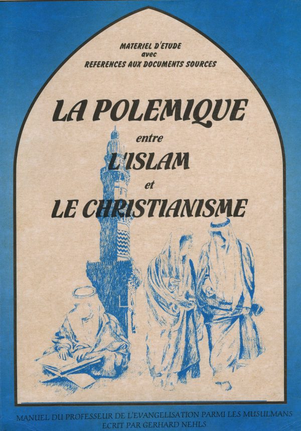 La Polemique entre L'Islam et Le Christianisme